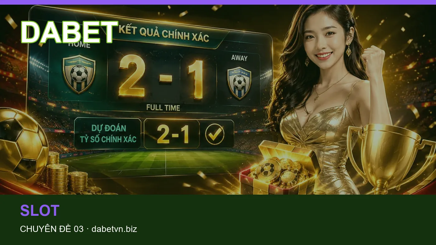 Slot: những thuật ngữ cần hiểu khi tra cứu DABET
